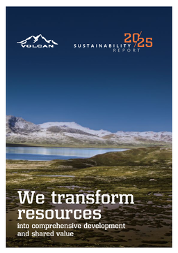 Volcan Compañía Minera SAA - Sustainability Report 2025. We transform resources into comprehensive development and shared value