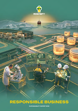 OJSC Rosneft - Sustainability Report 2025. Responsible Business