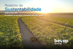 Bioenergética Vale do Paracatu SA - Relatório de Sustentabilidade Safra 2025-2026. Enraizados na inovação, crescendo além dos limites