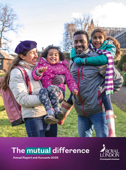 The Royal London Mutual Insurance Society Limited - Annual Report and Accounts 2025. The mutual difference
