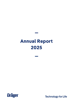 Drägerwerk AG & Co KGaA - Annual Report 2025. Technology for Life