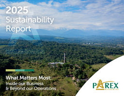Parex Resources Inc - Sustainability Report 2025. What Matters Most: Inside our Business & Beyond our Operations