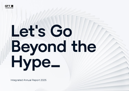 GFT Technologies SE - Integrated Annual Report 2025. Let‘s Go Beyond the Hype