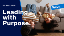 Elanco Animal Health Inc - 2025 Impact Report. Leading with Purpose