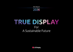 LG Display Company Limited - 2026 ESG Report. True Display for a Sustainable Future