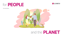 LG Household & Health Care Ltd - 2025 ESG Report. For People and the Planet