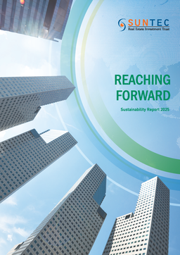 Suntec Real Estate Investment Trust - Sustainability Report 2025. Reaching Forward
