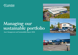 Custodian Property Income Reit - Asset Management and Sustainability Report 2026. Managing our Sustainable Portfolio