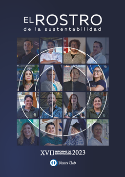 Diners Club del Ecuador SA - XVII Informe de Sustentabilidad 2023. El Rostro de la sustenibilidad