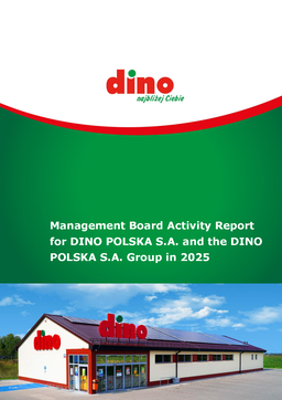 Dino Polska SA - Management Board Activity Report for DINO POLSKA S.A. and the DINO POLSKA S.A. Group in 2025