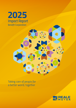 Società Reale Mutua di Assicurazioni - 2025 Impact Report Benefit Corporation. Taking care of people for a better world, together