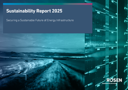 ROSEN Swiss AG - Sustainability Report 2025. Securing a Sustainable Future of Energy Infrastructure