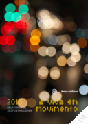 Metro do Porto SA - Relatório de Sustentabilidade 2013. A vida em movimento