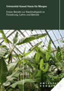 Universität Kassel - Erster Bericht zur Nachhaltigkeit in Forschung, Lehre und Betrieb (2009-2013)