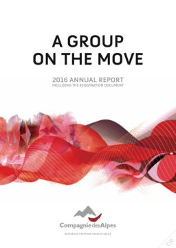 Compagnie des Alpes SA - 2016 Annual Report including the Registration Document. A Group on the Move