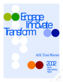 AOL Time Warner Inc - 2002 Social Responsibility Report. Engage, innovate, transform